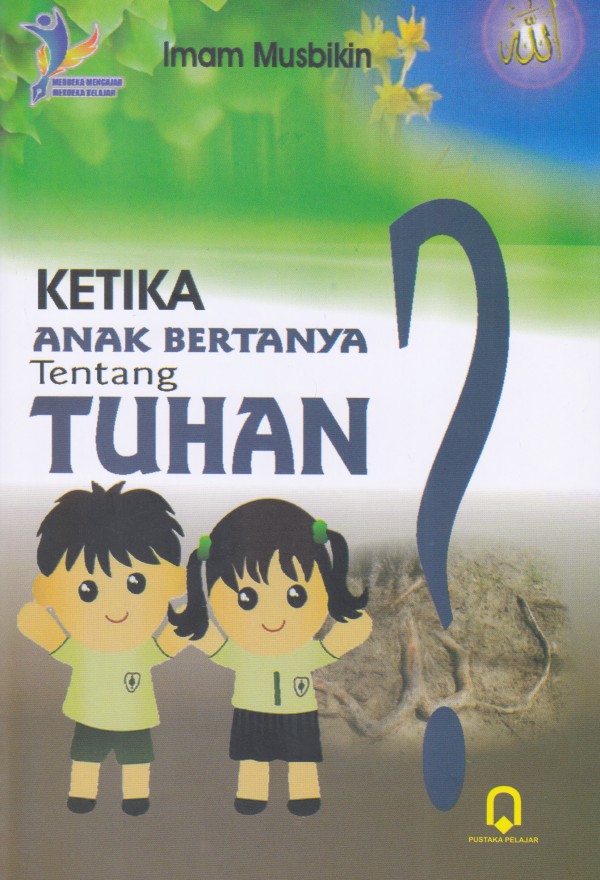 Ketika Anak Bertanya tentang Tuhan