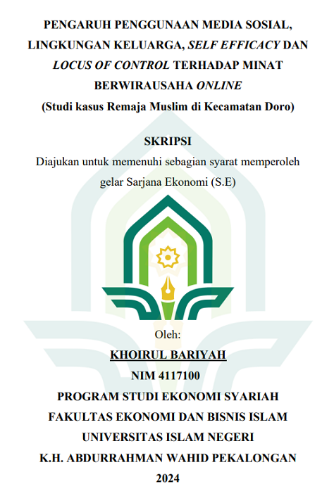 Pengaruh Penggunaan Media Sosial, Lingkungan Keluarga, Self Efficacy Dan Locus Of Control Terhadap Minat Berwirausaha Online (Studi Kasus Remaja Muslim di Kecamatan Doro)