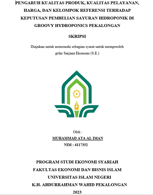 Pengaruh Kualitas Produk, Kualitas Pelayanan, Harga, dan Kelompok Referensi Terhadap Keputusan Pembelian Sayuran Hidroponik di Groovy Hydroponics Pekalongan