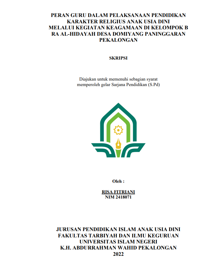 Peran Guru Dalam Pelaksanaan Pendidikan Karakter Religius Anak Usia Dini Melalui Kegiatan Keagamaan Di Kelompok B RA Al-Hidayah Desa Domiyang Paninggaran Pekalongan