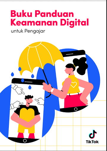 Buku Panduan Keamanan Digital Untuk Pengajar - TikTok