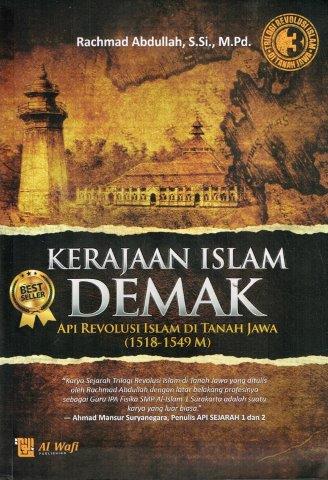 Kerajaan Islam Demak: Api Revolusi Islam di Tanah Jawa (1518-1549)