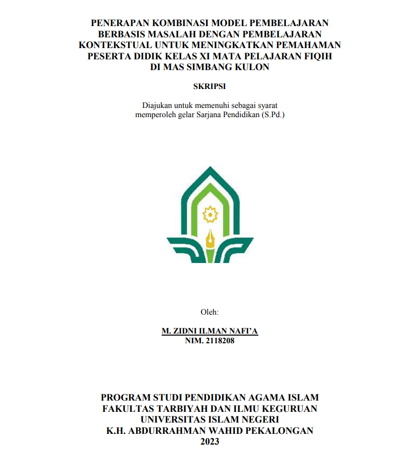 Penerapan Kombinasi Model Pembelajaran Berbasis Masalah Dengan Pembelajaran Kontekstual Untuk Meningkatkan Pemahaman Peserta Didik Kleas XI Mata Pelajaran Fiqih Di Mas Bimbang Kulon