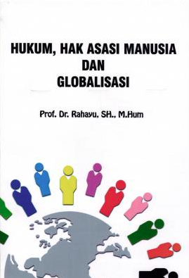 Hukum, Hak Asasi Manusia dan Globalisasi