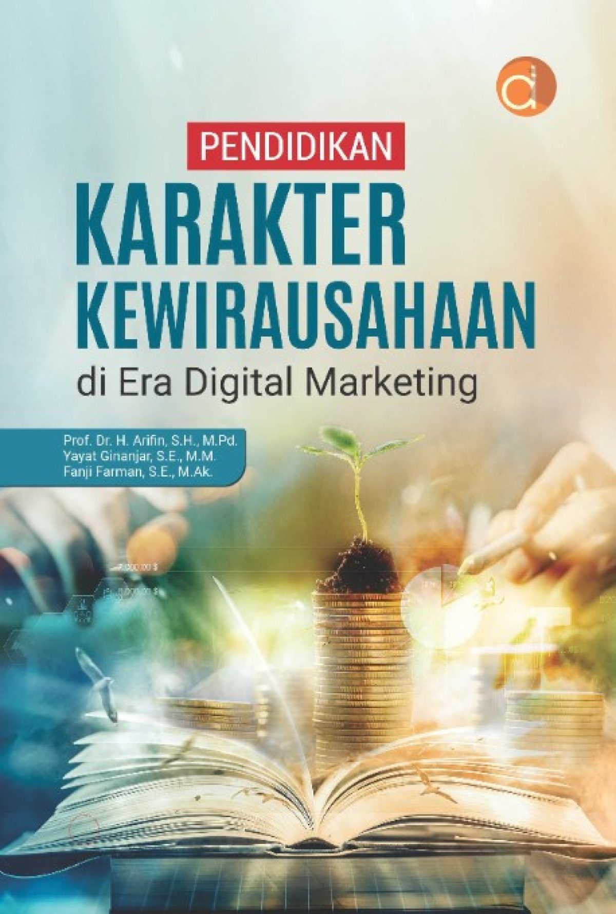 Pendidikan Karakter Kewirausahaan di Era Digital Marketing