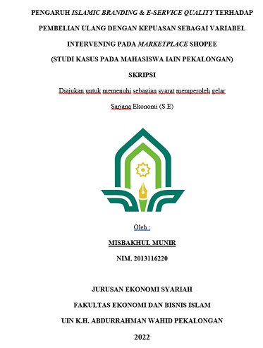 Pengaruh Islamic Branding & E-Service Quality Terhadap Pembelian Ulang Dengan Kepuasan Sebagai Variabel Intervening Pada Marketplace Shopee (Studi Kasus Pada Mahasiswa IAIN Pekalongan)