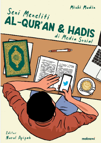 Seni Meneliti Al-Qur'an dan Hadis di Media Sosial