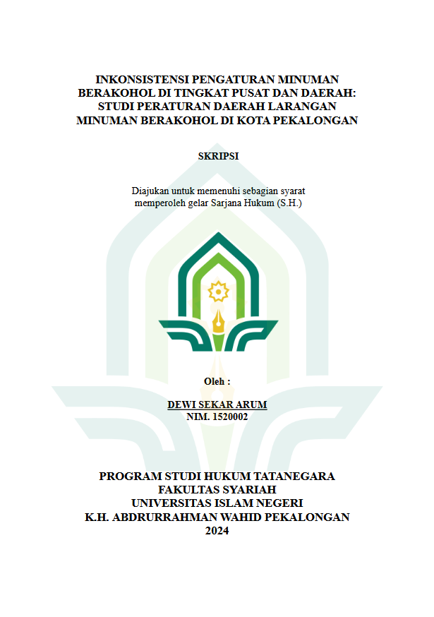 Inkonsistensi Pengaturan Minuman Beralkohol Di Tingkat Pusat Dan Daerah: Studi Peraturan Daerah Larangan Minuman Beralkohol Di Kota Pekalongan