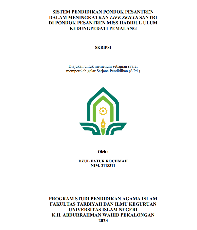 Sistem Pendidikan Pondok Pesantren Dalam Meningkatkan Life Skilis Santri Di Pondok Pesantren Miss Hadirul Ulum Kedungpedati Pemalang