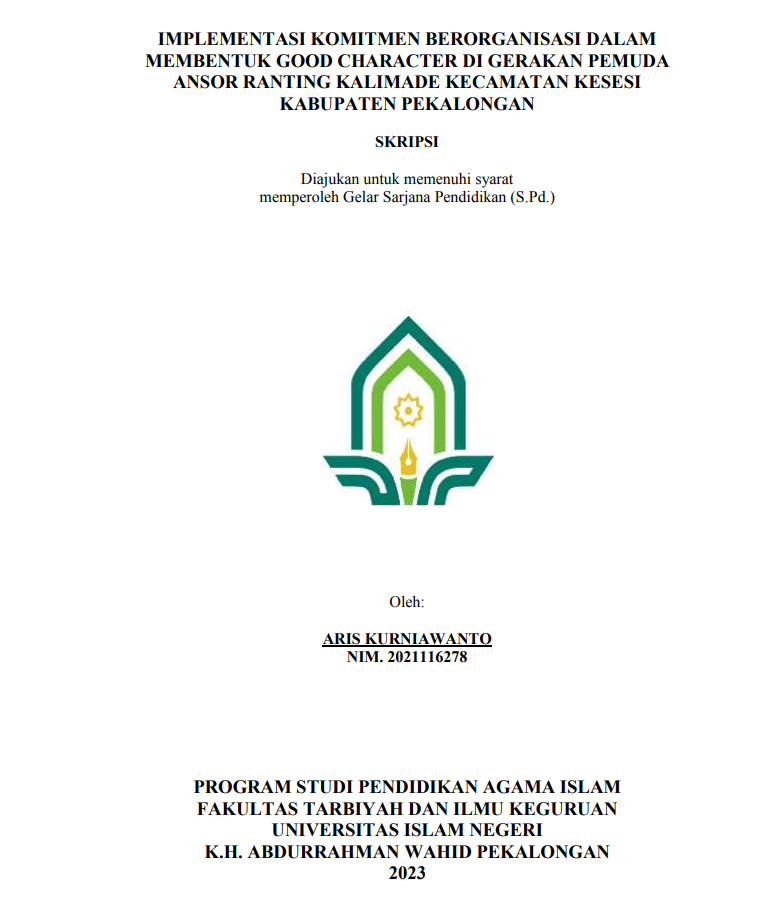 Implementasi Komitmen Berorganisasi Dalam Membentuk Good Character Di Gerakan Pemuda Ansor Ranting Kalimade Kecamatan Kesesi Kabupaten Pekalongan