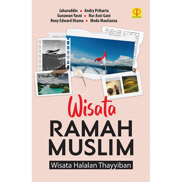 Wisata Ramah Muslim Wisata Halalan Thayyiban