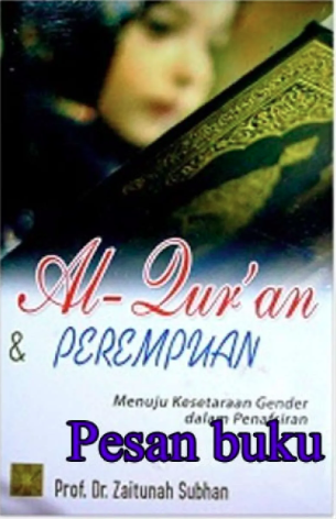 Al-Qur'an Dan Perempuan: Menuju Kesetaraan Gender Dalam Penafsiran