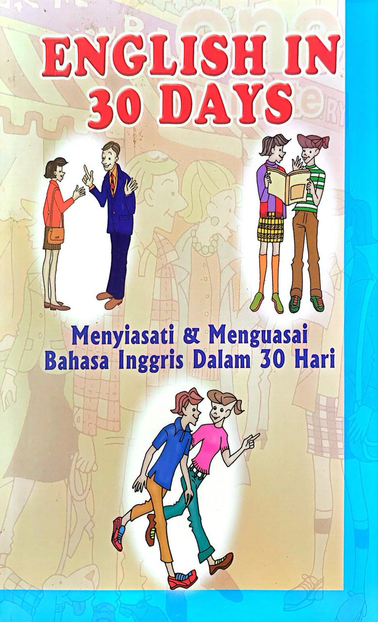 English In 30 Days Menyiasati dan Menguasai Bhasa Inggris Dalam 30 Hari