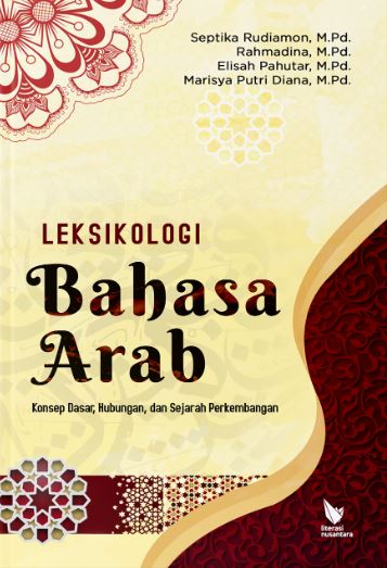 Leksikologi Bahasa Arab Konsep Dasar, Hubungan, dan Sejarah Perkembangan