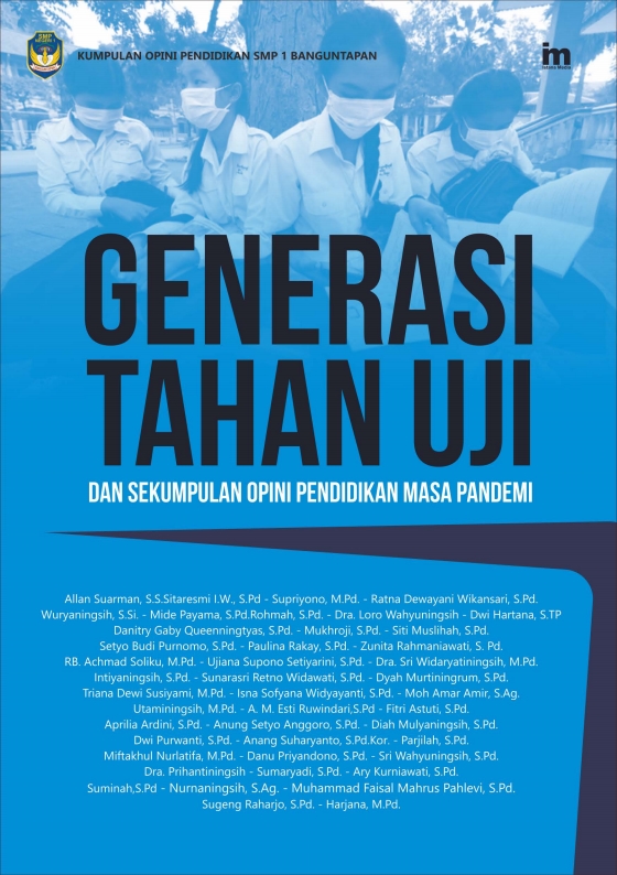 Generasi Tahan Uji Dan Sekumpulan Opini Pendidikan Masa Pandemi