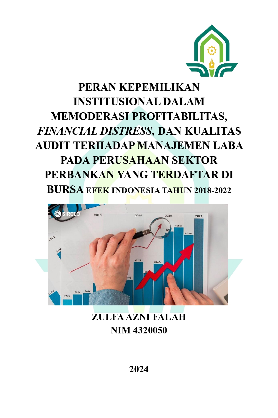 Peran Kepemilikan Institusional Dalam Memoderasi Profitabilitas, Financial Distress, dan Kualitas Audit Terhadap Manajemen Laba Pada Perusahaan Sektor Perbankan Yang Terdaftar di Bursa Efek Indonesia Tahun 2018-2022