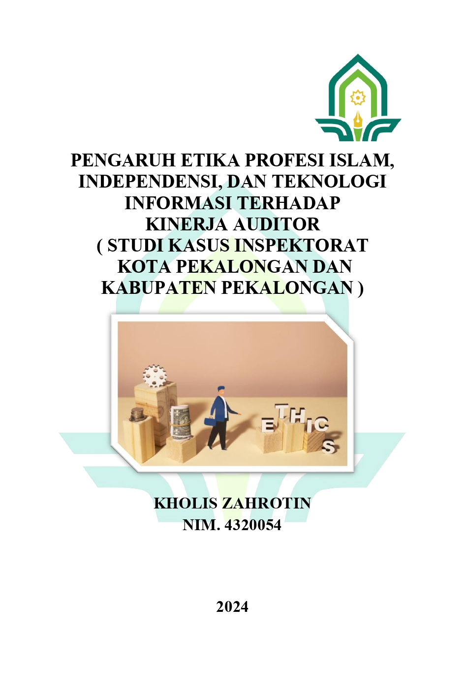 Pengaruh Etika ProfesiIslam, Independensi, Dan Teknologi Informasi Terhadap Kinerja Auditor (Studi Kasus Inspektorat Kota Pekalongan Dan Kabupaten Pekalongan)