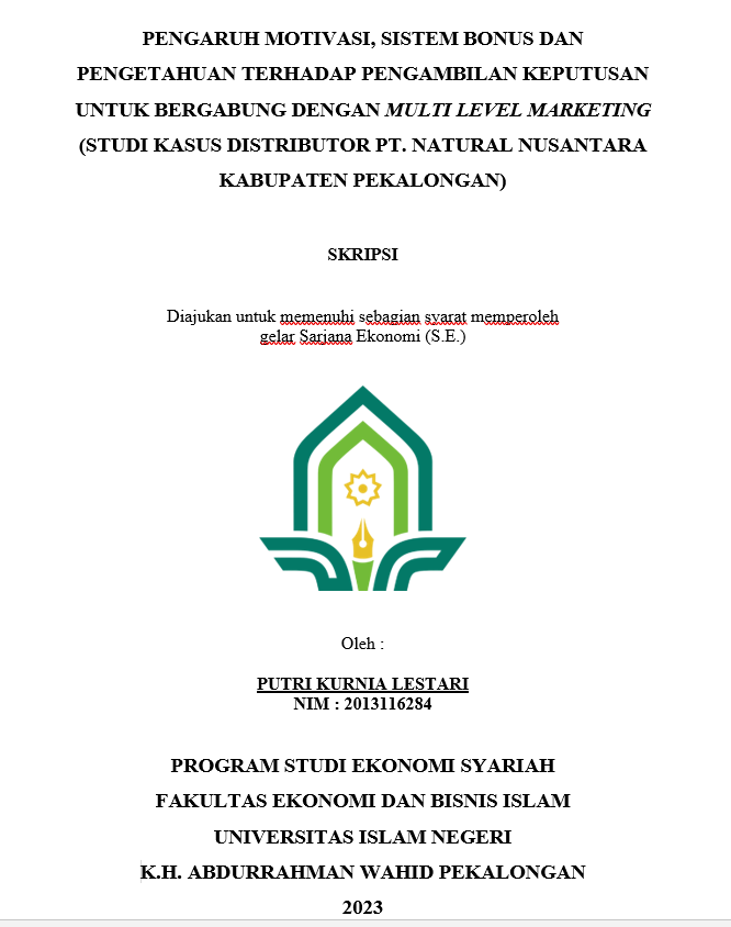 Pengaruh Motivasi, Sistem Bonus Dan Pengetahuan Terhadap Pengambilan Keputusan Untuk Bergabung Dengan Multi Level Marketing (Studi Kasus Distributor PT. Natural Nusantara Kabupaten Pekalongan)