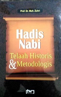 Hadis Nabi Telaah Historis dan Metodologis