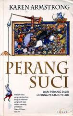 Holy War = Perang Suci : Dari Perang Salib Hingga Perang Teluk