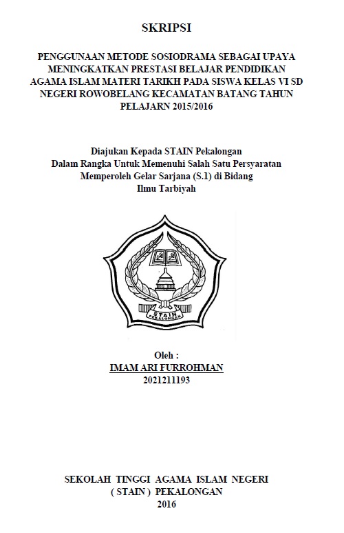 Penggunaan Metode Sosiodrama Sebagai Upaya Meningkatkan Prestasi Belajar Pendidikan Agama Islam Materi Tarikh Pada Siswa Kelas VI SD Negeri Rowobelang Kecamatan Batang Tahun Pelajaran 2015/2016