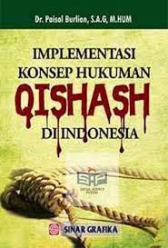 Implementasi Konsep Hukum Qishash di Indonesia