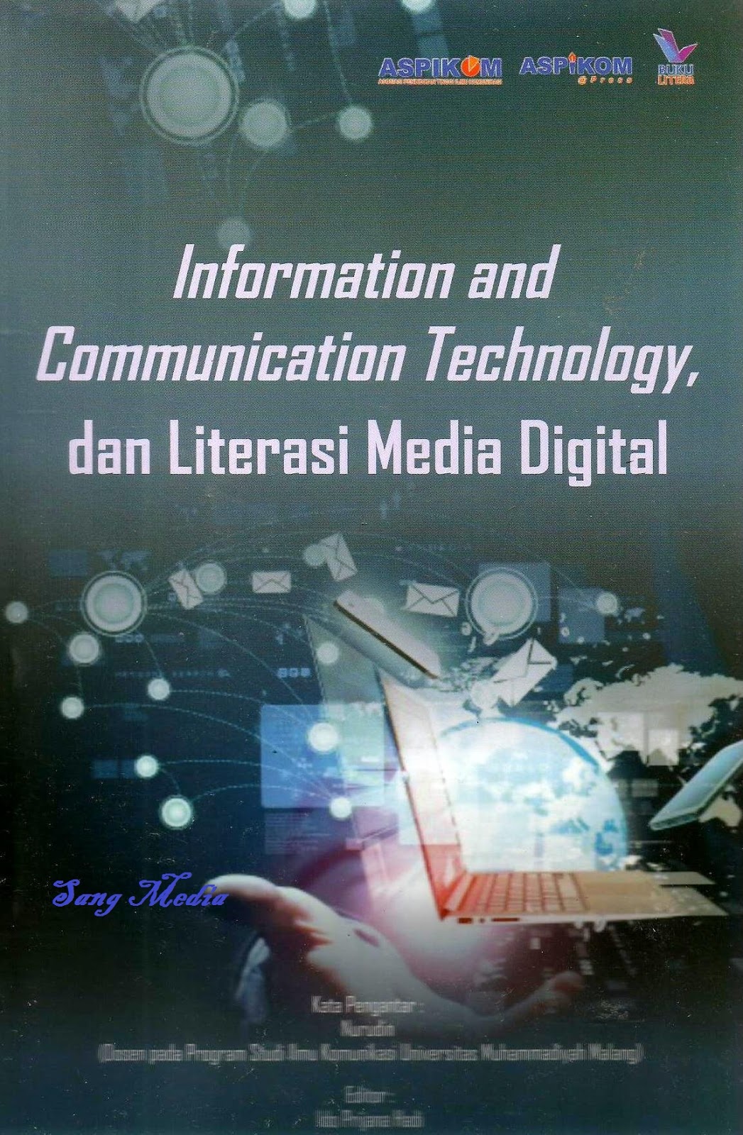 Information And Communication Technology,  Dan Literasi Media Digital