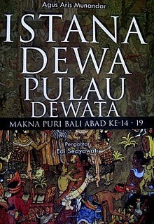 Istana Dewa Pulau Dewata Makna Puri Bali Abad ke 14-19