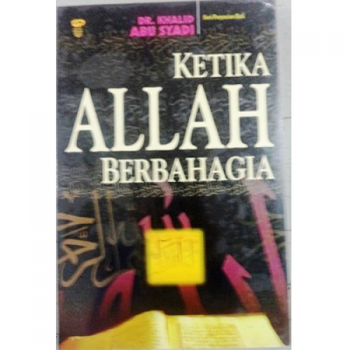 Habbi Ya Rith al-Iiman = Ketika Allah Berbahagia