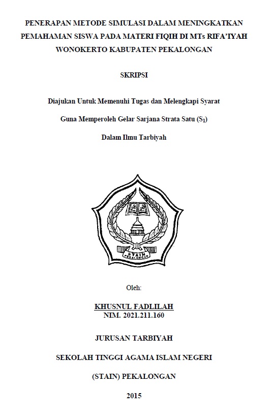Penerapan Metode Simulasi Dalam Meningkatkan Pemahaman Siswa Pada Materi Fiqih di MTs Rifaiyah Wonokerto Kabupaten Pekalongan