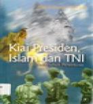 Kiai Presiden, Islam dan TNI di Tahun-tahun Penentuan