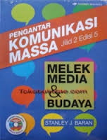 Pengantar Komunikasi Massa : Melek Media dan Budaya Jilid 2  Edisi 5 = Introduction  to Mass Communication Media Literacy and Culture