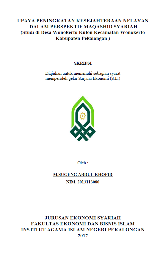 Upaya Peningkatan Kesejahteraan Nelayan dalam Perspektif Maqashid Syariah(Studi di Desa Wonokerto Kulon Kecamatan Wonokerto Kabupaten Pekalongan)