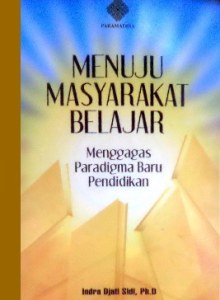 Menuju Masyarakat Belajar : Menggagas Paradigma Baru Pendidikan