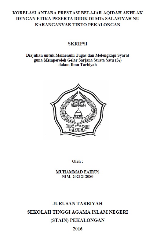 Korelasi antara Prestasi Belajar Aqidah Akhlak dengan Etika Peserta Didik di MTs Salafiyah NU Karanganyar Tirto Pekalongan