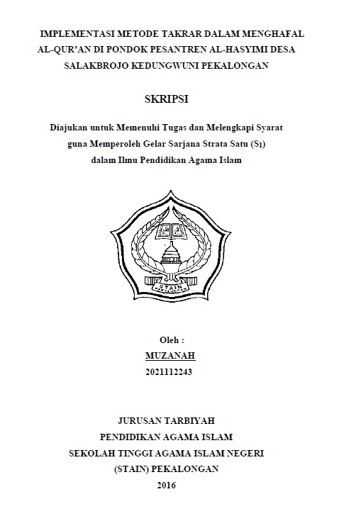 Implementasi Metode Takrar dalam Menghafal Al Quran di Pondok Pesantren Al Hasyim Desa Salakbrojo Kedungwuni Pekalongan