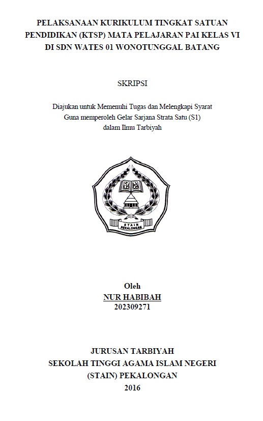 Pelaksanaan Kurikulum Tingkat Satuan Pendidikan (KTSP) Mata Pelajaran PAI Kelas VI di SDN Wates 01 Wonotunggal Batang