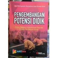 Pengembangan Potensi Peserta Didik : dalam Rangka Implementasi Standar Proses Pendidikan Siswa