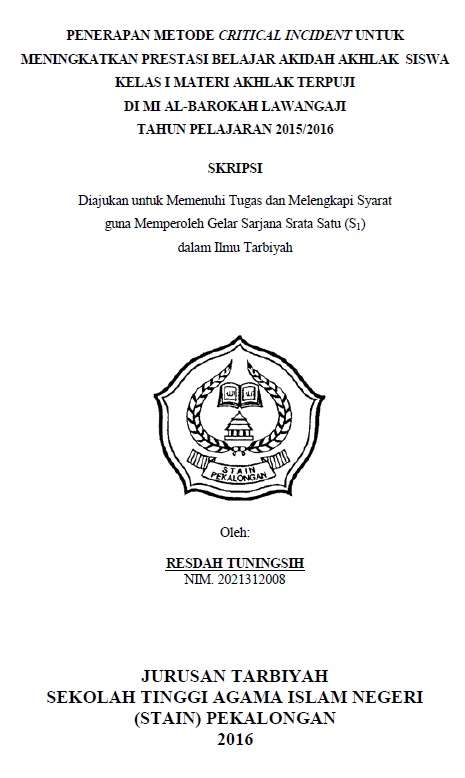 Penerapan Metode Critical Incident Untuk Meningkatkan Prestasi Belajar Akidah Akhlak Siswa Kelas 1 Materi Akhlak Terpuji di MI Al- Barokah Lawangaji Tahun Pelajaran 2015/2016