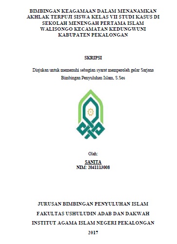 Bimbingan Keagamaan Dalam Menanamkan Akhlak Terpuji Siswa Kelas VII Studi Kasus Di Sekolah Menengah Pertama Islam Walisongo Kecamatan Kedungwuni Kabupaten Pekalongan