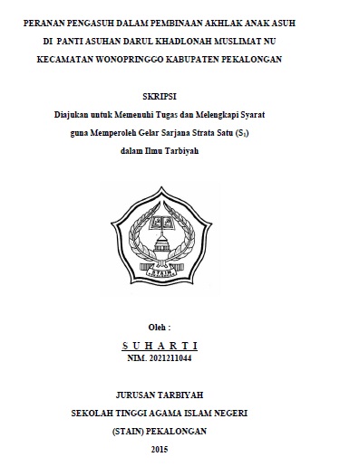 Peranan Pengasuh Dalam Pembinaan Akhlak Anak Asuh di Panti Asuhan Darul Khadlonah Muslimat NU Kecamatan Wonopringgo Kabupaten Pekalongan