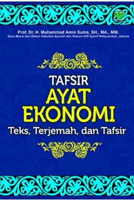 Tafsir Ayat Ekonomi : Teks, Terjemah, dan Tafsir