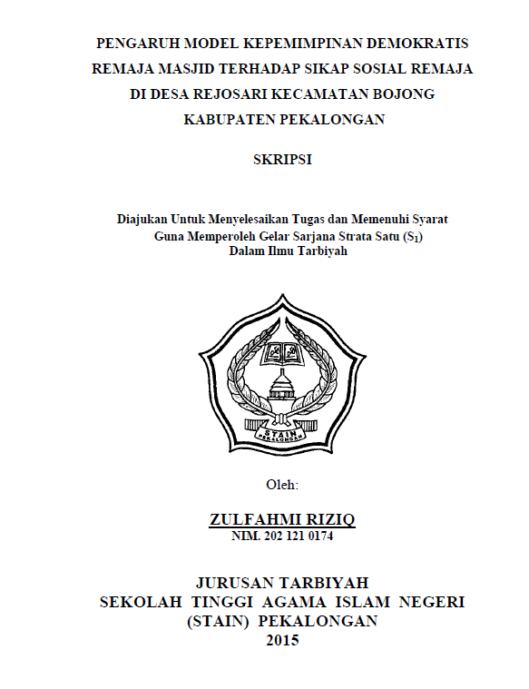 Pengaruh Model Kepemimpinan Demoktratis Remaja Masjid Terhadap Sikap Sosial Remaja Di Desa Rejosari Kecamatan Bojong Kabupaten Pekalongan