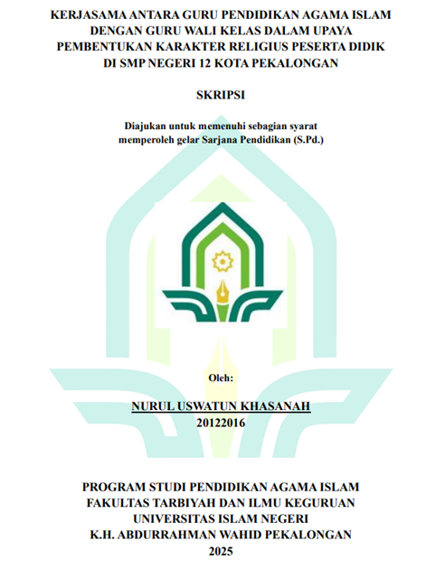 Image of Kerjasama Antara Guru Pendidikan Agama Islam Dengan Guru Wali Kelas Dalam Upaya Pembentukan Karakter Religius Peserta Didik Di SMP Negeri 12 Kota Pekalongan