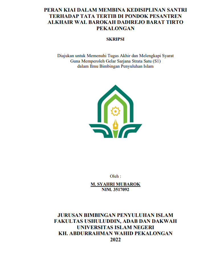 Image of Peran Kiai dalam Membina Kedisiplinan Santri Terhadap Tata Tertib di Pondok Pesantren Al Khair Wal Barokah Dadirejo Barat Tirto Pekalongan