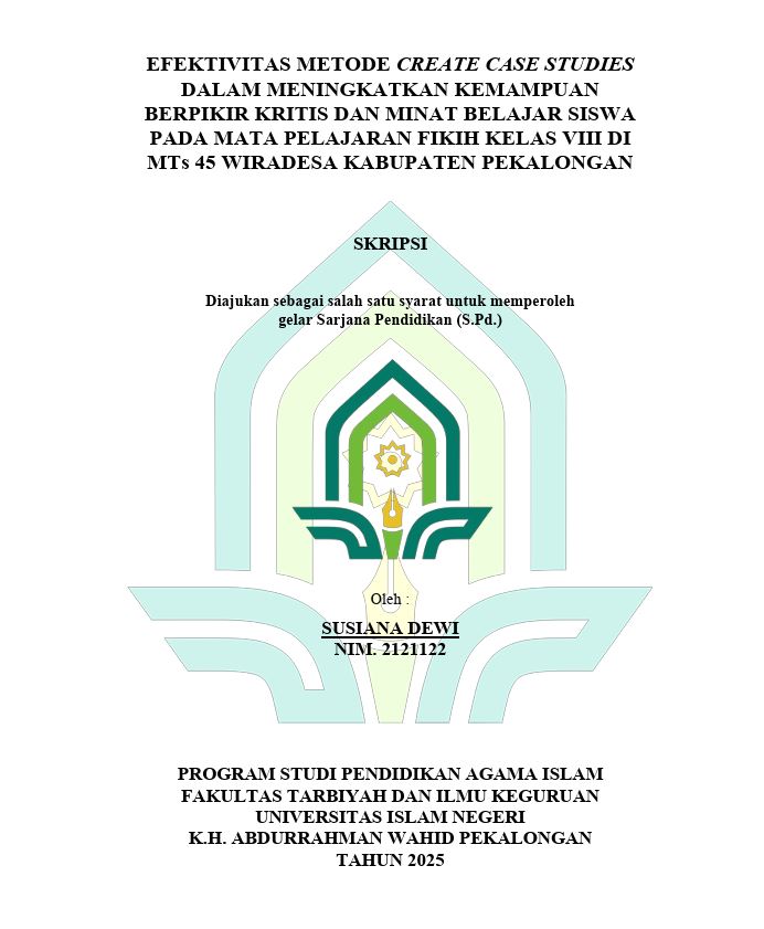 Image of Efektivitas Metode Create Case Studies Dalam Meningkatkan Kemampuan Berpikir Kritis Dan Minat Belajar Siswa Pada Mata Pelajaran Fikih Kelas VIII Di MTS 45 Wiradesa Kabupaten Pekalongan