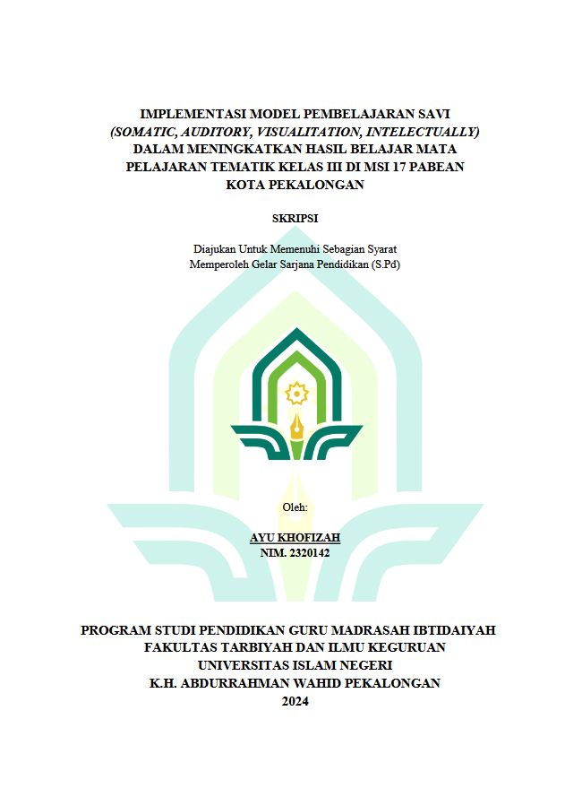 Image of ﻿Implementasi Model Pembelajaran SAVI (Somatic, Auditory, Visualitation, Intelectually) Dalam Meningkatkan Hasil Belajar Mata Pelajaran Tematik Kelas III Di MSI 17 Pabean Kota  Pekalongan
