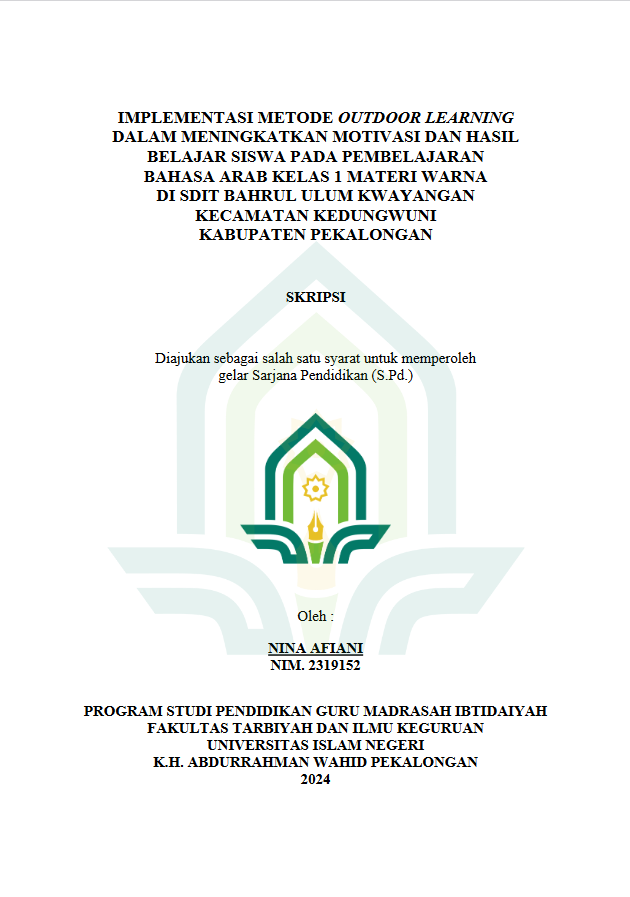 Image of Implementasi Metode Outdoor Learning Dalam Meningkatkan Motivasi Dan Hasil Belajar Siswa Pada Pembelajaran Bahasa Arab Kelas 1 Materi Warna di SDIT Bahrul Ulum Kwayangan Kecamatan Kedungwuni Kabupaten Pekalongan