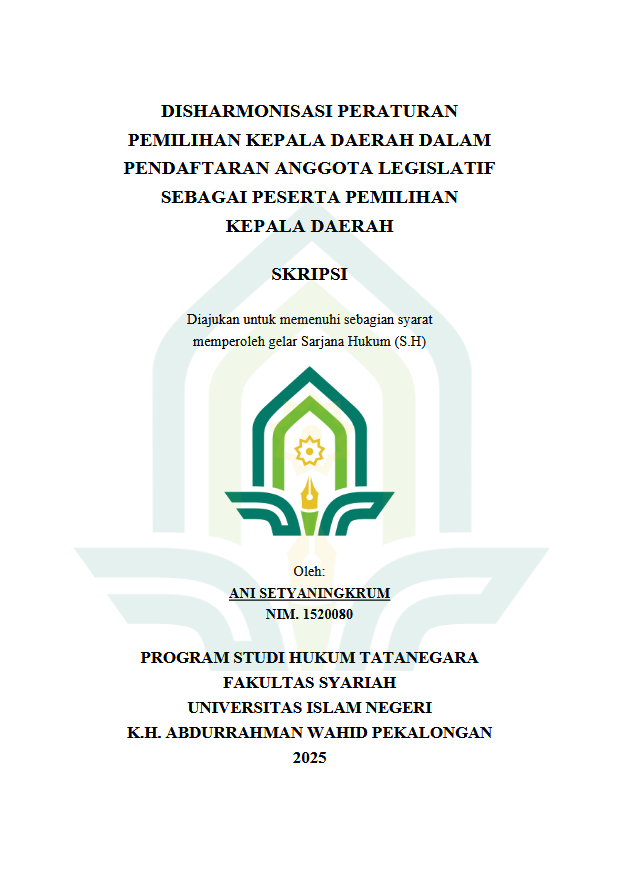 Image of Disharmonisasi Peraturan Pemilihan Kepala Daerah Dalam Pendaftaran Anggota Legislatif Sebagai Peserta Pemilihan Kepala Daerah