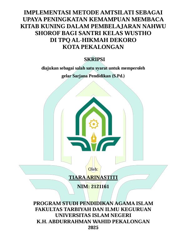 Image of Implementasi Metode Amtsilati Sebagai Upaya Peningkatan Kemampauan Membaca Kitab Kuning Dalam Pembelajaran Nahwu Shorof Bagi Santri Kelas Wustho Di TPQ Al-Hikmah Dekoro Kota Pekalongan